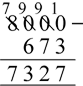 Image shows the written algorithm for 8000 minus 673 with the workings to reach the answer 7327.